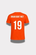 Oranje Brian Bobt Niet shirt